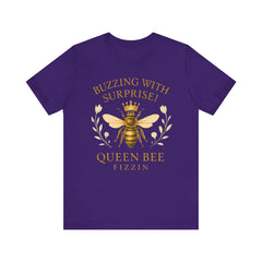 Buzzing With Surprise Tee, Funny Bee Shirt by Bella Canvas, Queen Bee Fizzin