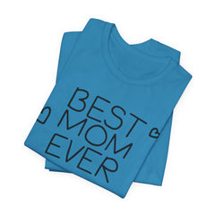 Best Mom Ever Unisex Jersey Tee - Perfect Mother's Day Gift