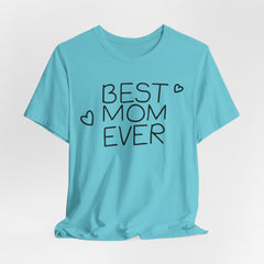 Best Mom Ever Unisex Jersey Tee - Perfect Mother's Day Gift