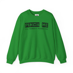 Pinch Me I’ll Throat Punch You Crewneck Sweatshirt - Unisex St. Patrick's Day Apparel