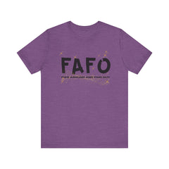 FAFO TFizz Around and Find Out, trendy Motivational Tee, Unisex Jersey Short Sleeve Tee , Streetwear Fashion