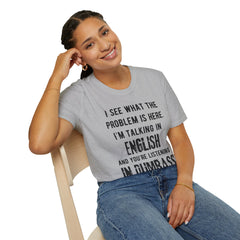 Listening in Dumbass- Unisex Softstyle T-Shirt
