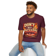 Don't Be a Richard T-Shirt — Funny "Don't Be a Jerk" Graphic Tee