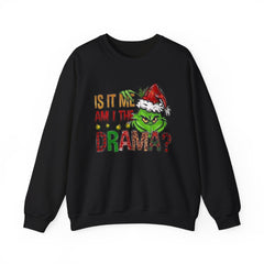 Grinch 'Is It Me? Am I The Drama?' Christmas Sweatshirt