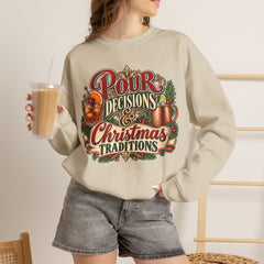 "Pour Decisions & Christmas Traditions" Holiday Christmas Sweatshirt Crewneck