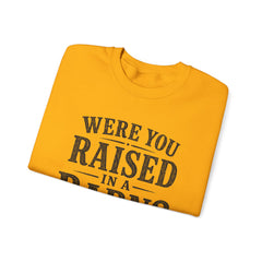 Were You Raised in a Barn? Crewneck Sweatshirt- Southern Heritage