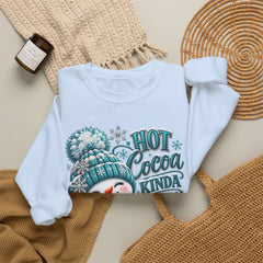 Hot Cocoa Kinda Day Sweatshirt- Winter- Christmas- Snowman