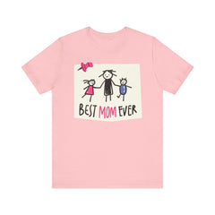 Best Mom Ever Short Sleeve Tee - Perfect Gift for Mother's Day