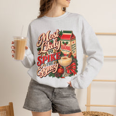 Eggnog Crewneck Sweatshirt – “Most Likely to Spike the Eggnog” Holiday Sweater