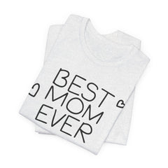 Best Mom Ever Unisex Jersey Tee - Perfect Mother's Day Gift