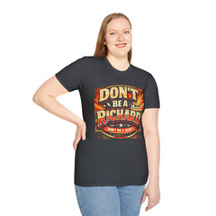 Don't Be a Richard T-Shirt — Funny "Don't Be a Jerk" Graphic Tee