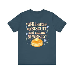 Well, better my butt and call me sparklyTee, Humorous T-Shirt, Gift for jewelry Lovers, Casual Wear, Quirky Gift Idea