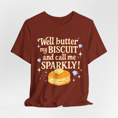 Well, better my butt and call me sparklyTee, Humorous T-Shirt, Gift for jewelry Lovers, Casual Wear, Quirky Gift Idea