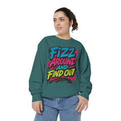 Fizz Around and Find Out Sweatshirt by Comfort Colors, FAFO, Jewelry Lovers