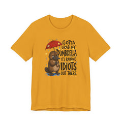 Funny Platypus T‑Shirt — "Gotta Grab My Dumbrella, It’s Raining Idiots Out There" Graphic Tee