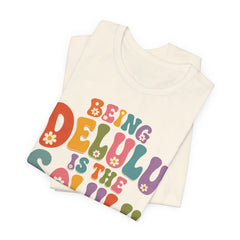 Being Delulu Is The Solulu Retro Graphic Tee