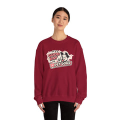 Crewneck Sweatshirt — "It's a Good Day to Pet Dogs" Cute Dog Lover Graphic