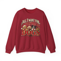 "All I Want For Christmas Is Dogs" Holiday Christmas Crewneck