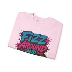 Fizz Around and Find Out Crewneck Sweatshirt, Unisex Graphic Sweatshirt by Gildan