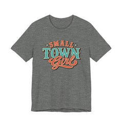 Cute Small Town Girl Tee - Unisex Short Sleeve T-Shirt