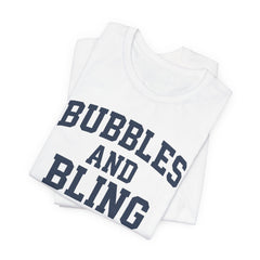 BUBBLES AND BLING ARE MY THING Tee, Fun Graphic T-Shirt, Unisex Comedy Shirt, Surprise Jewelry Reveals, Bella Canvas