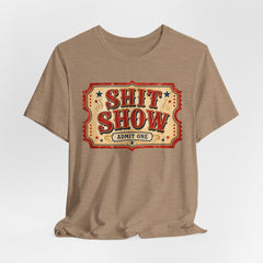 Shit Show Ticket Tee — Vintage Carnival Graphic T-Shirt