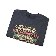 Thoughts & Prayers for Everyone Crewneck Sweatshirt - funny