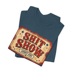 Shit Show Ticket Tee — Vintage Carnival Graphic T-Shirt