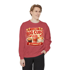 Coffee Lover Sweatshirt — “I Like Big Cups & I Cannot Lie” Graphic Crewneck