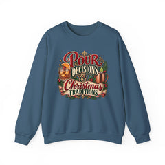"Pour Decisions & Christmas Traditions" Holiday Christmas Sweatshirt Crewneck