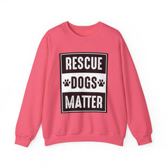 Rescue Dogs Matter Sweatshirt