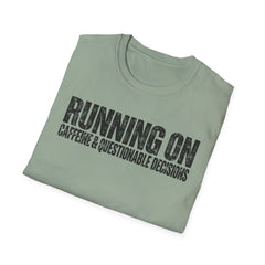 Running On Caffeine & Questionable Decisions T-Shirt
