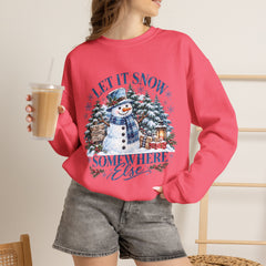 Let It Snow Somewhere Else - Winter  - Sweatshirt - Blue Design