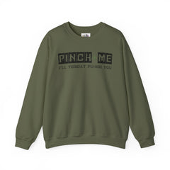 Pinch Me I’ll Throat Punch You Crewneck Sweatshirt - Unisex St. Patrick's Day Apparel