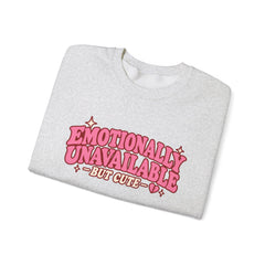 Emotionally Unavailable But Cute Crewneck Sweatshirt – Cute Sarcastic Valentine Vibes