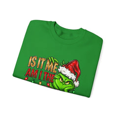 Grinch 'Is It Me? Am I The Drama?' Christmas Sweatshirt