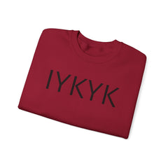 IYKYK Funny Crewneck Sweatshirt -If You Know, You Know