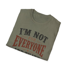 “I'm Not For Everyone And That's The Point" Vintage Statement Tee