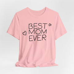 Best Mom Ever Unisex Jersey Tee - Perfect Mother's Day Gift