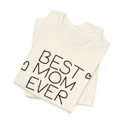 Best Mom Ever Unisex Jersey Tee - Perfect Mother's Day Gift