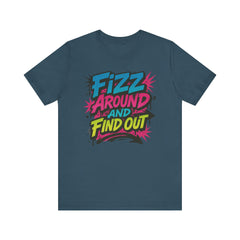 Fizz Around and Find Out Tee by Bella Canvas Jewelry Lover, FAFO, Unisex Jersey Tee