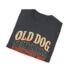Old Dog New Tricks T-Shirt – "Absolutely Not" Vintage Graphic Tee