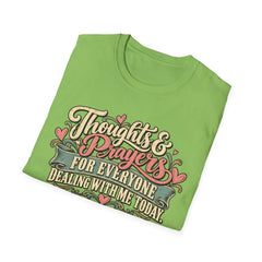 Thoughts & Prayers T-Shirt — "Thoughts & Prayers For Everyone Dealing With Me Today" Retro Graphic Tee