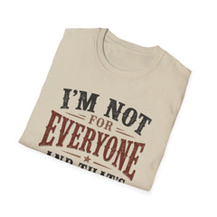 “I'm Not For Everyone And That's The Point" Vintage Statement Tee