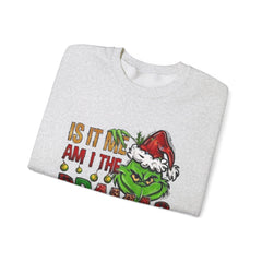 Grinch 'Is It Me? Am I The Drama?' Christmas Sweatshirt