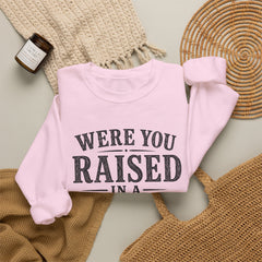 Were You Raised in a Barn? Crewneck Sweatshirt- Southern Heritage