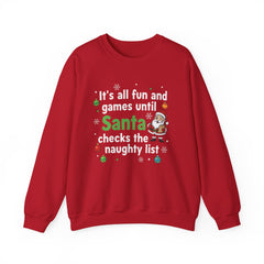 Christmas Sweatshirt — "It's all fun and games until Santa checks the naughty list" Cozy Holiday Gildan Crewneck
