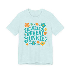 Jewelry Reveal Junkie Tee, Short Sleeve Shirt, Jewelry Lovers, Bella Canvas