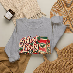 Eggnog Crewneck Sweatshirt – “Most Likely to Spike the Eggnog” Holiday Sweater
