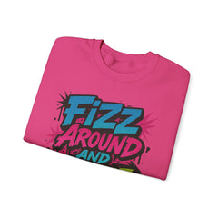 Fizz Around and Find Out Crewneck Sweatshirt, Unisex Graphic Sweatshirt by Gildan
